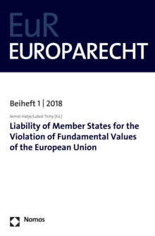 Liability of Member States for the Violation of Fundamental Values of the European Union : Europarecht Beiheft 1 | 2018