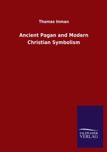 Ancient Pagan and Modern Christian Symbolism