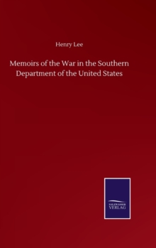 Memoirs of the War in the Southern Department of the United States