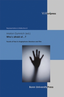 Who's afraid of...? : Facets of Fear in Anglophone Literature and Film