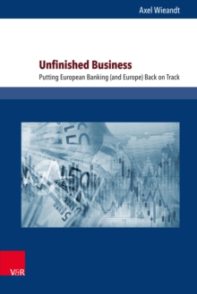 Unfinished Business : Putting European Banking (and Europe) Back on Track