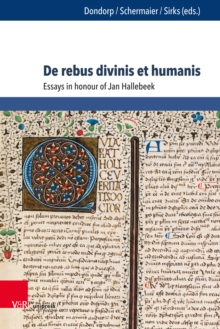 De rebus divinis et humanis : Essays in honour of Jan Hallebeek