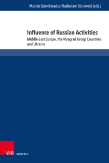 Influence of Russian Activities : Middle-East Europe, the Visegrad Group Countries and Ukraine