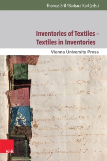 Inventories of Textiles  Textiles in Inventories : Studies on Late Medieval and Early Modern Material Culture