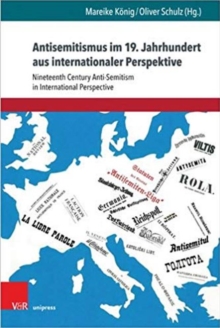 Schriften aus der Max Weber Stiftung : Nineteenth Century Anti-Semitism in International Perspective, Hardback Book Schriften aus der Max Weber Stiftung : Nineteenth Century Anti-Semitism in International Perspective, Hardback Book
