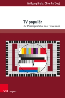 TV Popular : Zur Wissensgeschichte Einer Fernsehform