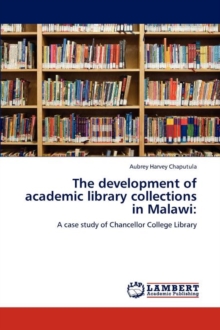 The Development of Academic Library Collections in Malawi