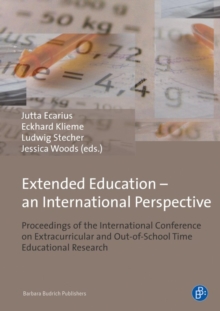 Extended Education - an International Perspective : Proceedings of the International Conference on Extracurricular and Out-of-School Time Educational Research