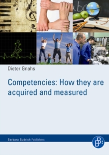 Competencies: How they are acquired and measured