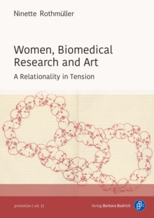 Women, Biomedical Research and Art : A Relationality in Tension