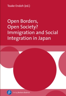 Open Borders, Open Society? Immigration and Social Integration in Japan