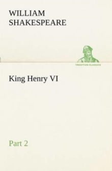 King Henry VI, Part 2, Paperback / softback Book King Henry VI, Part 2, Paperback / softback Book