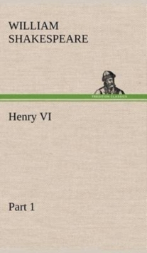 Henry VI Part 1, Hardback Book Henry VI Part 1, Hardback Book