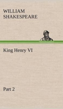 King Henry VI, Part 2, Hardback Book King Henry VI, Part 2, Hardback Book