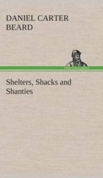 Shelters, Shacks and Shanties