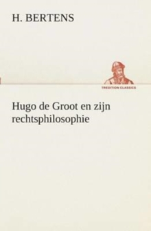 Hugo de Groot En Zijn Rechtsphilosophie