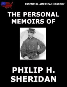 The Personal Memoirs Of P. H. Sheridan