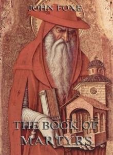 Foxe's Book Of Martyrs