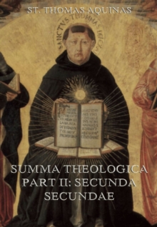 Summa Theologica Part II ("Secunda Secundae")