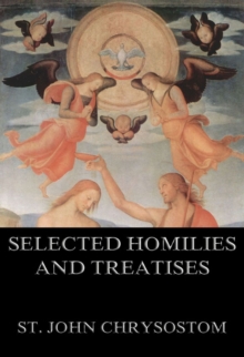 Selected Homilies & Treatises