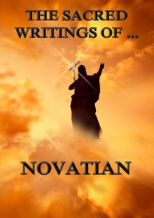 The Sacred Writings of Novatian