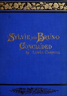 Sylvie And Bruno Concluded