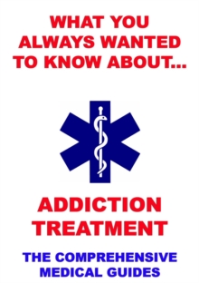 What You Always Wanted To Know About Addiction Treatment