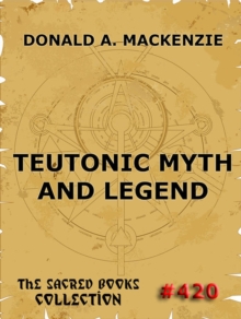 Teutonic Myth And Legend