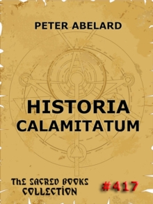 Historia Calamitatum - The Story Of My Misfortunes