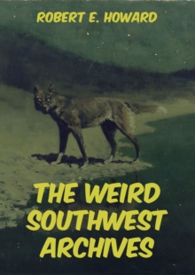 The Weird Southwest Archives