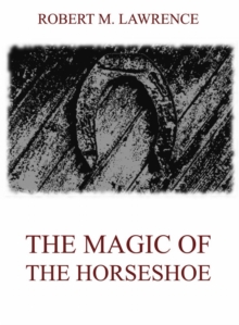 The Magic Of The Horse-Shoe