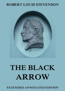 The Black Arrow-A Tale Of The Two Roses