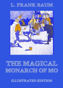 The Magical Monarch Of Mo : Illustrated Edition