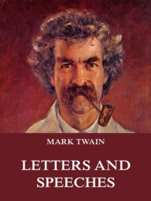 Mark Twain's Letters & Speeches