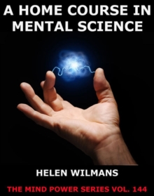 A Home Course in Mental Science