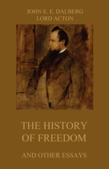 The History of Freedom (and other Essays)