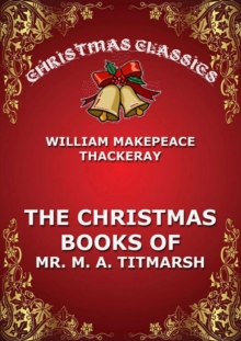 The Christmas Book Of Mr. Titmarsh