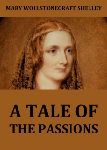 A Tale Of The Passions; Or, The Death Of Despina.