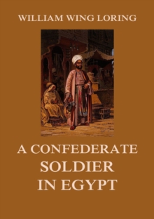 A Confederate Soldier in Egypt