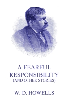 A Fearful Responsibility (And Other Stories)