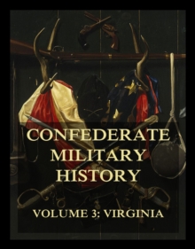 Confederate Military History : Vol. 3: Virginia