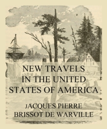 New Travels in the United States of America : Volumes I & II