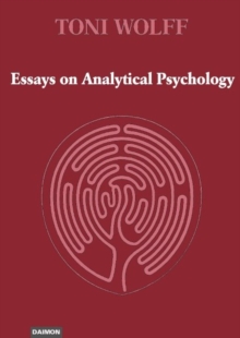 Essays of Analytical Psychology, Paperback / softback Book Essays of Analytical Psychology, Paperback / softback Book