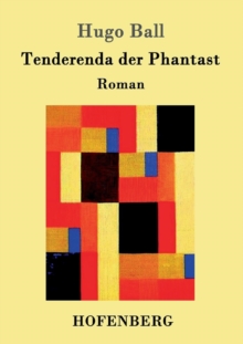 Tenderenda der Phantast : Roman