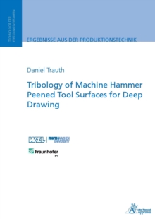 Tribology of Machine Hammer Peened Tool Surfaces for Deep Drawing