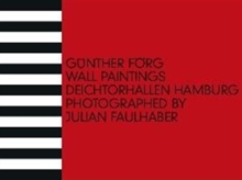 Gunther Forg: Deichtorhallen Hamburg, Paperback / softback Book Gunther Forg: Deichtorhallen Hamburg, Paperback / softback Book