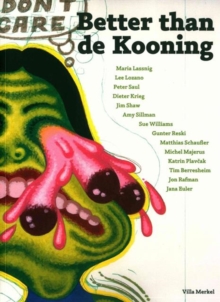 Better Than de Kooning, Paperback / softback Book Better Than de Kooning, Paperback / softback Book
