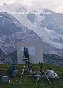 Remy Zaugg and the Questions of Perception, Paperback Book Remy Zaugg and the Questions of Perception, Paperback Book