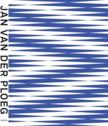 Jan van der Ploeg: Selected Works 2009-2016, Hardback Book Jan van der Ploeg: Selected Works 2009-2016, Hardback Book