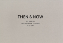 Ed Ruscha : Then & Now, Hardback Book Ed Ruscha : Then & Now, Hardback Book